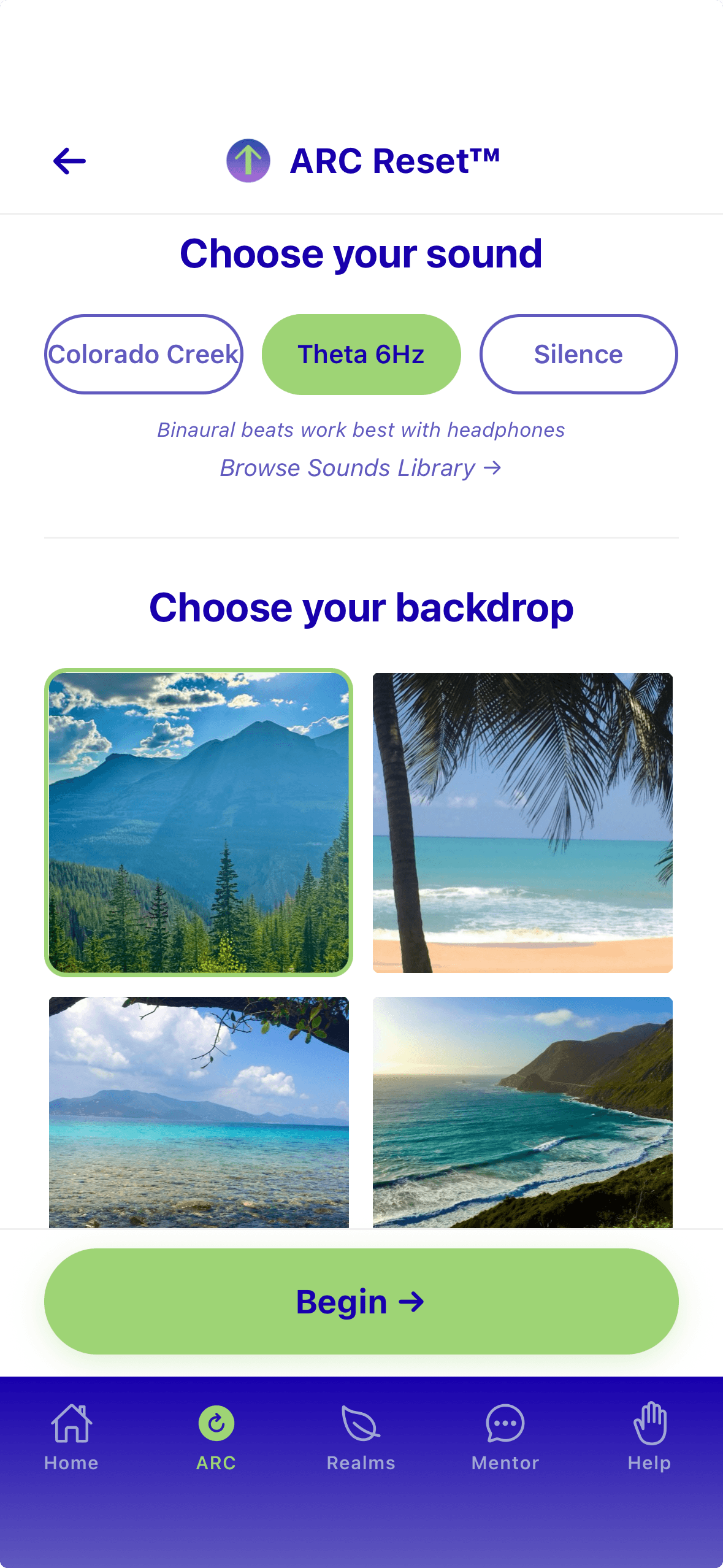 The ARC Reset™ setup screen on an iPhone: a Choose your sound row offering Colorado Creek, Theta 6Hz and Silence, a Choose your backdrop grid of four nature photographs with a mountain forest selected, and a green Begin button above the app's bottom navigation bar.
